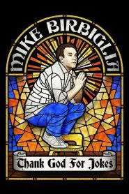 Mike Birbiglia: Thank God for Jokes