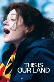 Chez nous (This Is Our Land) 2017