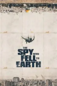 The Spy Who Fell to Earth 2019