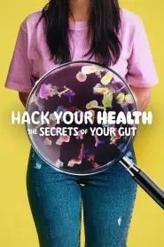 Hack Your Health: The Secrets of Your Gut 2024