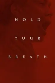 Hold Your Breath 2024