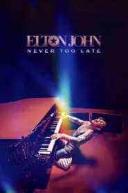 Elton John: Never Too Late 2024