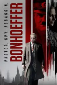 Bonhoeffer: Pastor. Spy. Assassin 2024