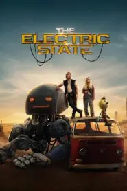 The Electric State 2025