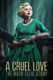 A Cruel Love: The Ruth Ellis Story 2025