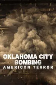 Oklahoma City Bombing: American Terror 2025