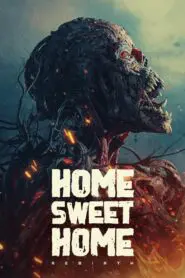 Home Sweet Home: Rebirth 2025