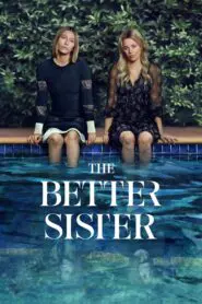 The Better Sister 2025