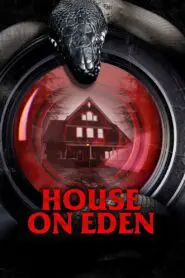 House on Eden 2025