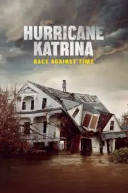 Hurricane Katrina: Race Against Time 2025