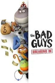 The Bad Guys: Breaking In 2025
