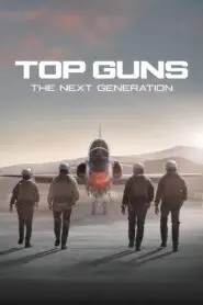 Top Guns: The Next Generation 2025