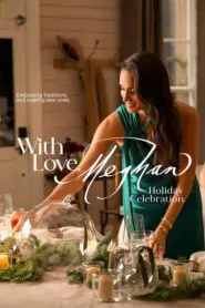 With Love, Meghan: Holiday Celebration 2025