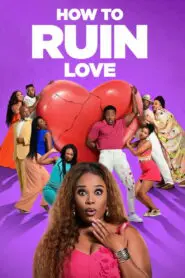 How to Ruin Love: Season 1