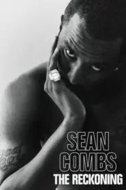 Sean Combs: The Reckoning 2025