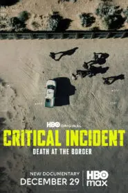 Critical Incident: Death at the Border 2025