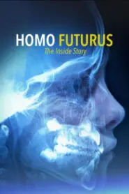 Homo Futurus: The Inside Story 2005