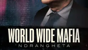 World Wide Mafia ‘Ndrangheta: 1×4