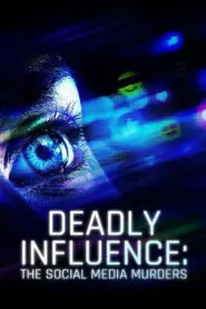 Deadly Influence: The Social Media Murders: Season 2