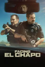 Facing El Chapo 2026
