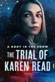 A Body in the Snow – The Trial of Karen Read 2025
