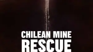 Chilean Mine Rescue: Race Against Time: 1×3