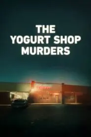 The Yogurt Shop Murders 2025