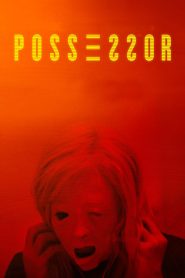 Possessor Uncut 2020