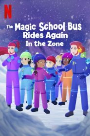 The Magic School Bus Rides Again in the Zone 2020