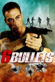 6 Bullets 2012