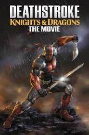 Deathstroke: Knights & Dragons – The Movie 2020