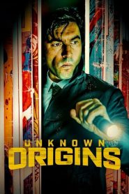 Unknown Origins Origenes secretos 2020