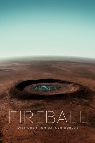 Fireball: Visitors From Darker Worlds 2020