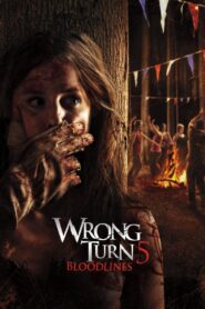 Wrong Turn 5: Bloodlines 2012