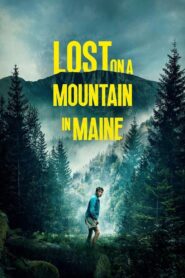 Lost on a Mountain in Maine 2024