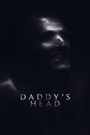 Daddy’s Head 2024