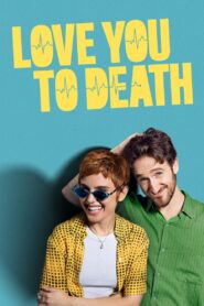 Love You to Death 2025
