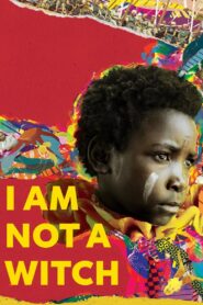 I Am Not a Witch 2017