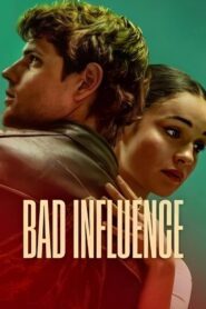 Bad Influence 2025