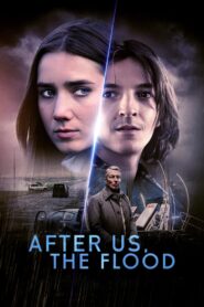 After Us, the Flood – Jalkeemme vedenpaisumus 2024