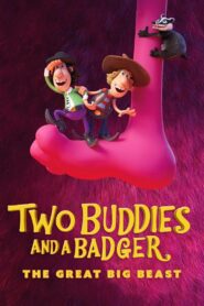 Two Buddies and a Badger 2: The Great Big Beast 2020